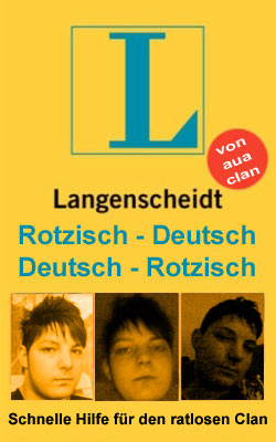 Deutsch - Rotzisch ++ Rotzisch - Deutsch